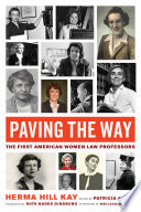 Paving the way : the first American women law professors /