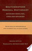 Southwestern medical dictionary : Spanish-English, English-Spanish /