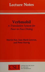 Verbmobil : a translation system for face-to-face dialog /