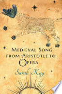 Medieval song from Aristotle to opera /