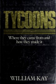 Tycoons : where they came from and how they made it /