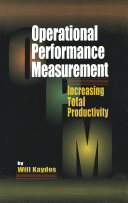 Operational performance measurement : increasing total productivity /