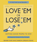 Love 'em or lose 'em : getting good people to stay /