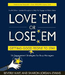 Love 'em or lose 'em : getting good people to stay /