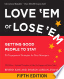 Love 'em or lose 'em : getting good people to stay /