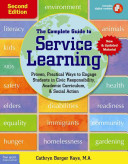 The complete guide to service learning : proven, practical ways to engage students in civic responsibility, academic curriculum, & social action /