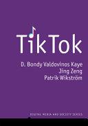TikTok : creativity and culture in short video /