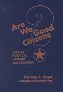 Are we good citizens? : affairs political, literary, and academic /