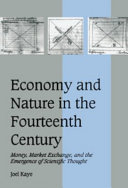 Economy and nature in the fourteenth century : money, market exchange, and the emergence of scientific thought /