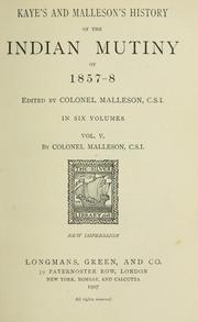 Kaye's and Malleson's History of the Indian mutiny of 1857-8 /