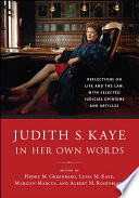 Judith S. Kaye in her own words : reflections on life and the law, with selected judicial opinions and articles /