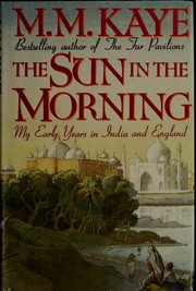 The sun in the morning : my early years in India and England /