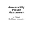Accountability through measurement : a global healthcare imperative /