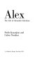 Alex : the life of Alexander Liberman /