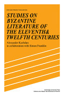 Studies on Byzantine literature of the eleventh and twelfth centuries /