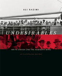 Undesirables : white Canada and the Komagata Maru : an illustrated history /