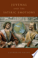 Juvenal and the satiric emotions /