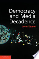 Democracy and media decadence /