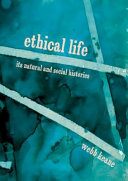 Ethical life : its natural and social histories /