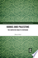 Hamas and Palestine : the contested road to statehood /