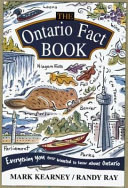 The Ontario fact book : everything you ever wanted to know about Ontario /