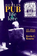 Dublin pub life and lore : an oral history /