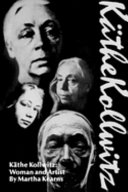 Kathe Kollwitz : woman and artist /