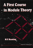 A first course in module theory /