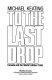 To the last drop : Canada and the world's water crisis /