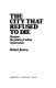 The city that refused to die : Glasgow : the politics of urban regeneration /