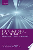 Plurinational democracy : stateless nations in a post-sovereignty era /