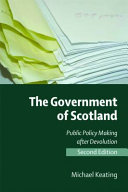 The government of Scotland : public policy making after devolution /