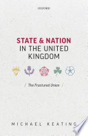 State and Nation in the United Kingdom : the fractured union /