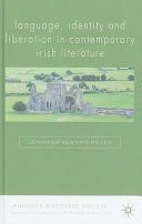 Language, identity and liberation in contemporary Irish literature /