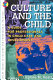 Culture and the child : a guide for professionals in child care and development /