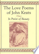 The love poems of John Keats : in praise of beauty /