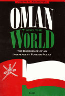 Oman and the world : the emergence of an independent foreign policy /