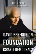 David Ben-Gurion and the foundation of Israeli democracy /