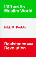 Iran and the Muslim world : resistance and revolution /
