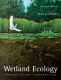 Wetland ecology : principles and conservation /