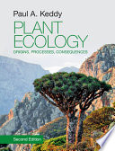 Plant ecology : origins, processes, consequences /