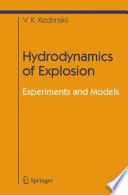 Hydrodynamics of explosions : experiments and models /