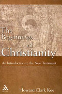 The beginnings of Christianity : an introduction to the New Testament /