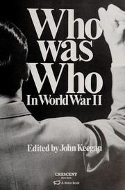 Who was who in World War II /