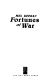 Fortunes of war /