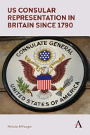 US consular representation in Britain since 1790 /