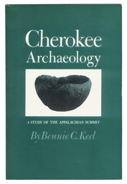 Cherokee archaeology : a study of the Appalachian summit /