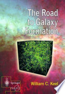 The road to galaxy formation /
