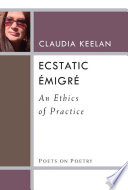 Ecstatic émigré : an ethics of practice /