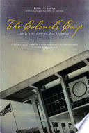 The colonels' coup and the American embassy : a diplomat's view of the breakdown of democracy in Cold War Greece /